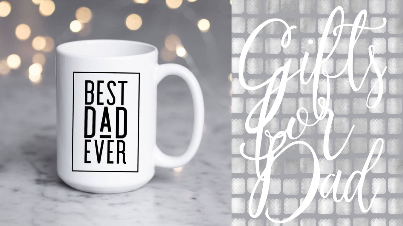 Gifts for Dad