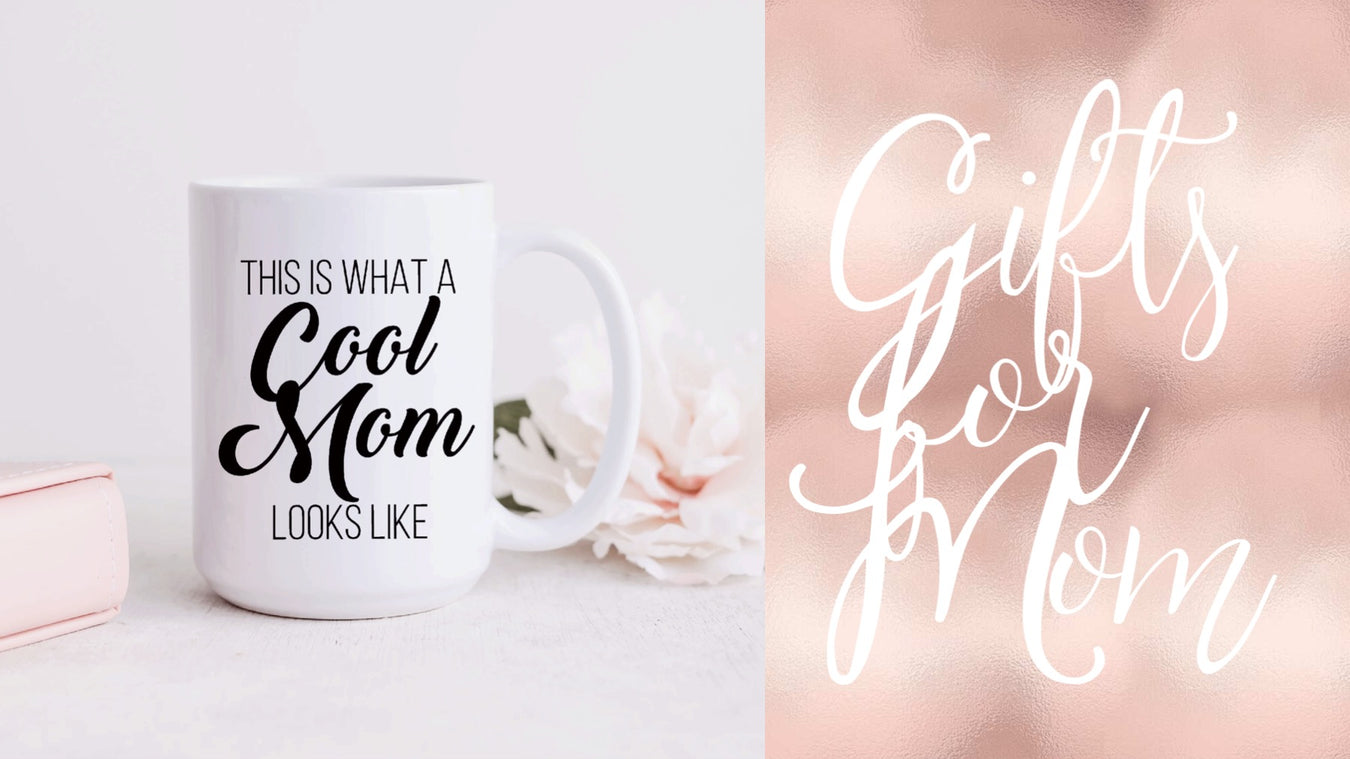 Gifts For Mom